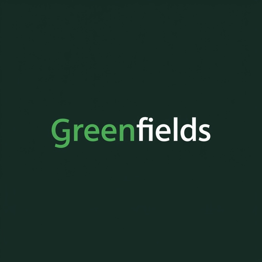 Greenfields